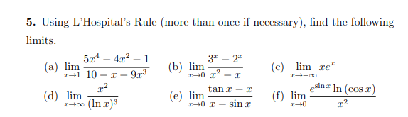 Solved 5. Using L'Hospital's Rule (more than once if | Chegg.com