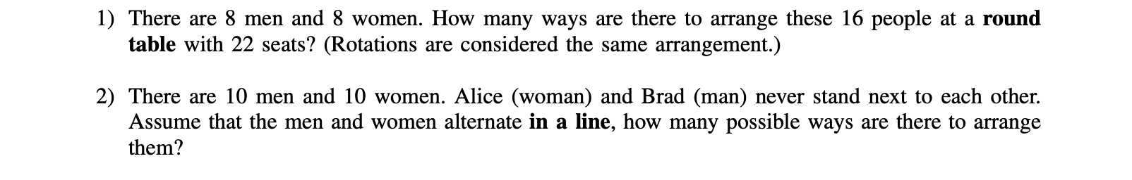 Solved 1) There are 8 men and 8 women. How many ways are | Chegg.com