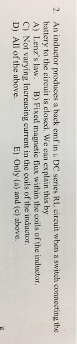 Solved 2. An inductor produces a back emfin & DC series RL | Chegg.com