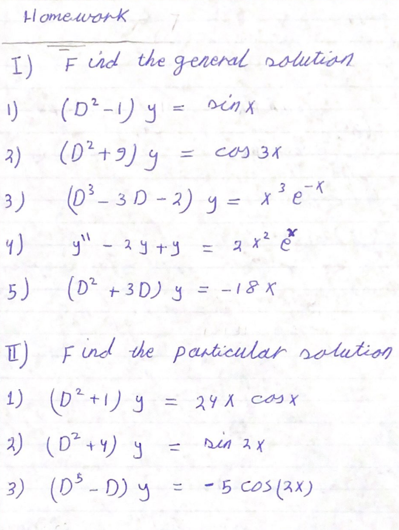 I) \( F \) ind the general solution 1) \( \left(D^{2}-1\right) y=\sin x \) 2) \( \quad\left(D^{2}+9\right) y=\cos 3 x \) 3) \