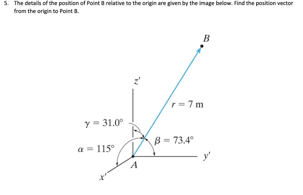 Solved 5. The details of the position of Point B relative to | Chegg.com