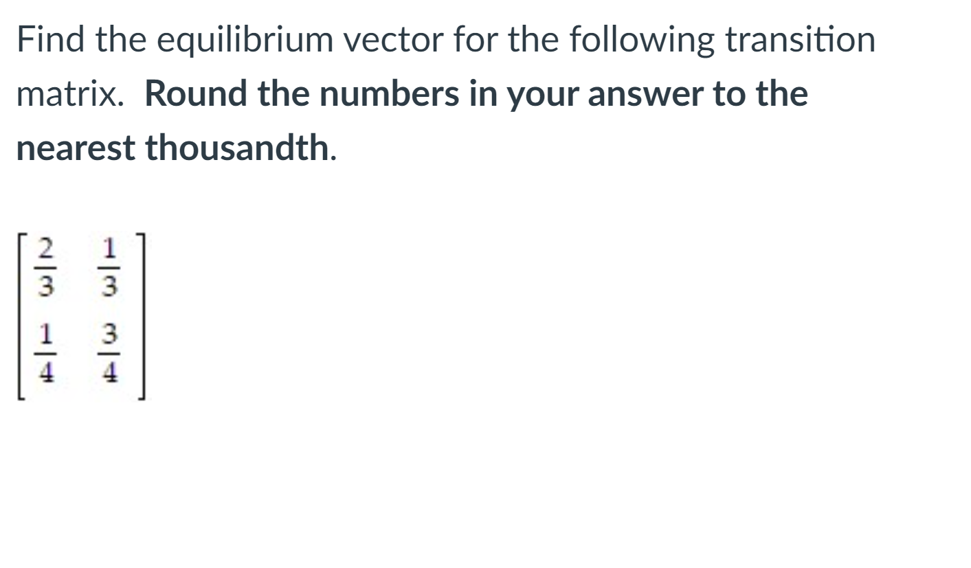 Solved Find the equilibrium vector for the following | Chegg.com