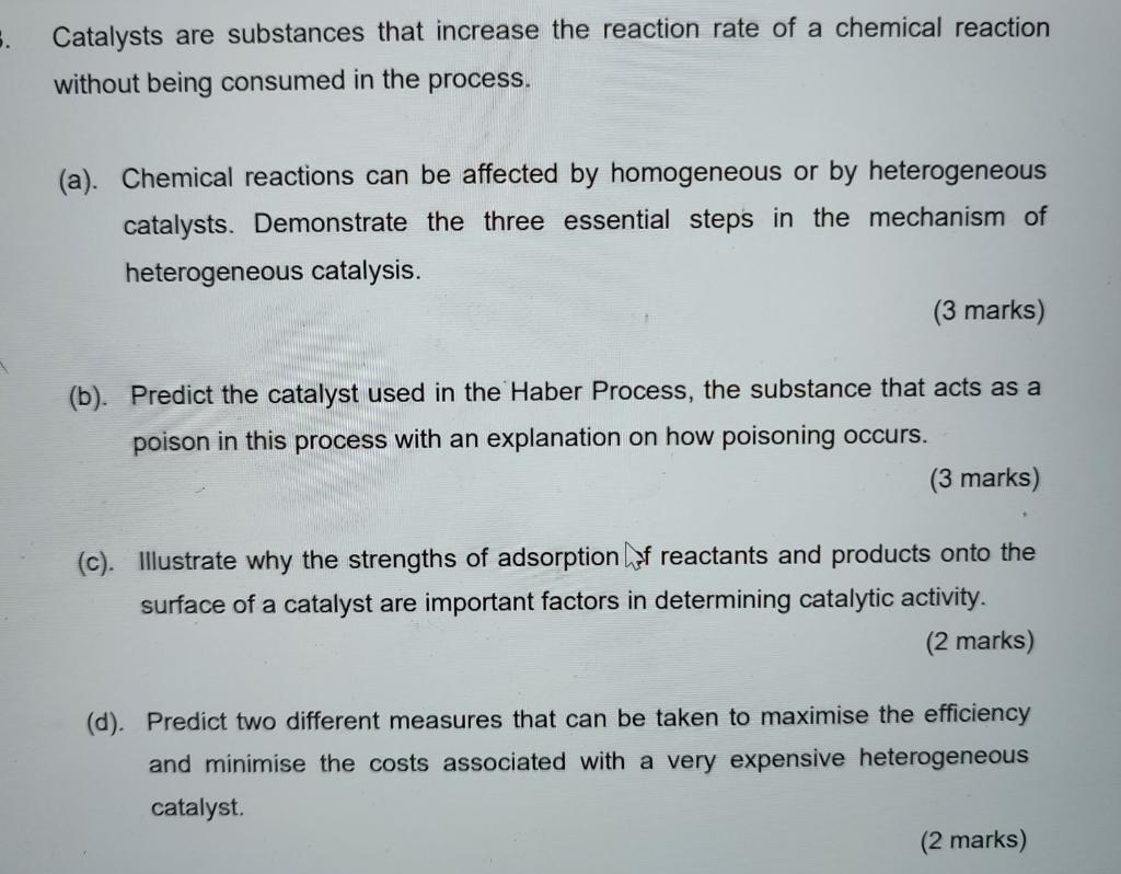 Solved Catalysts are substances that increase the reaction