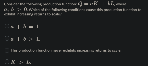 Solved Consider the following production function: Q = aK + | Chegg.com