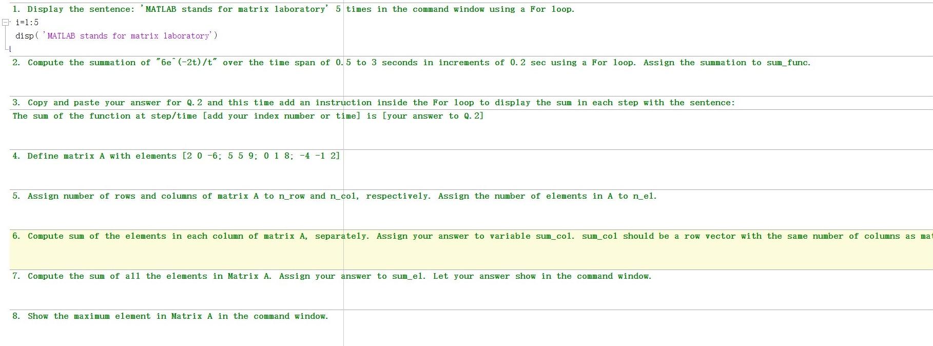 1. Display the sentence 'MATLAB stands for matrix