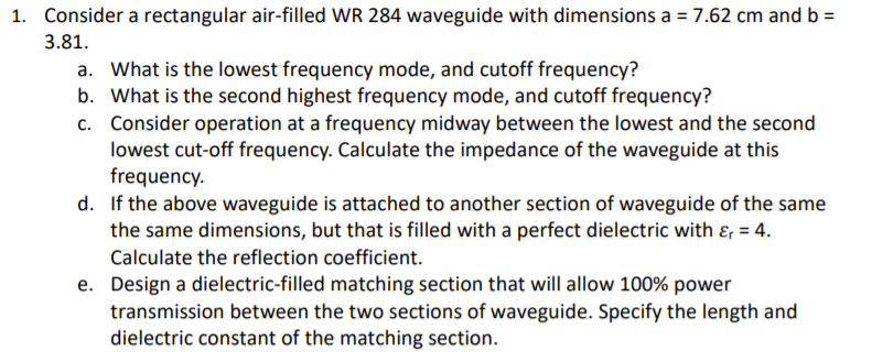 Solved 1. Consider a rectangular air-filled WR 284 waveguide | Chegg.com