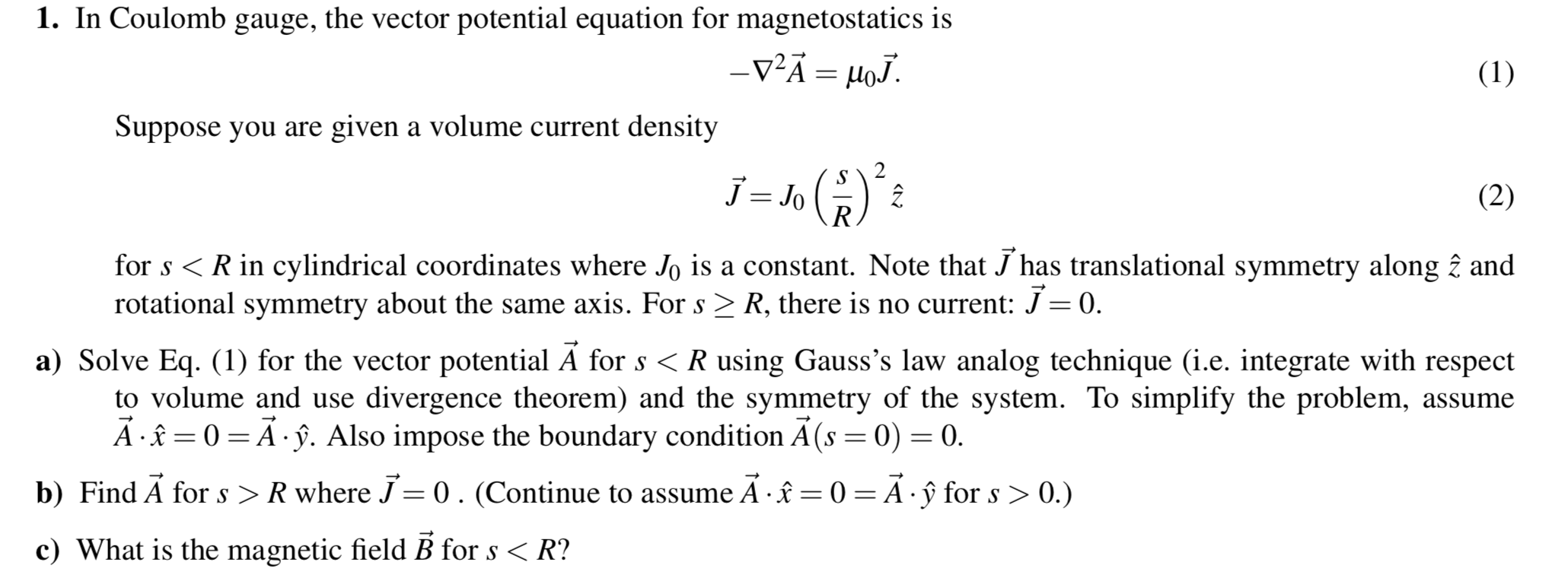 Solved 1. In Coulomb gauge, the vector potential equation