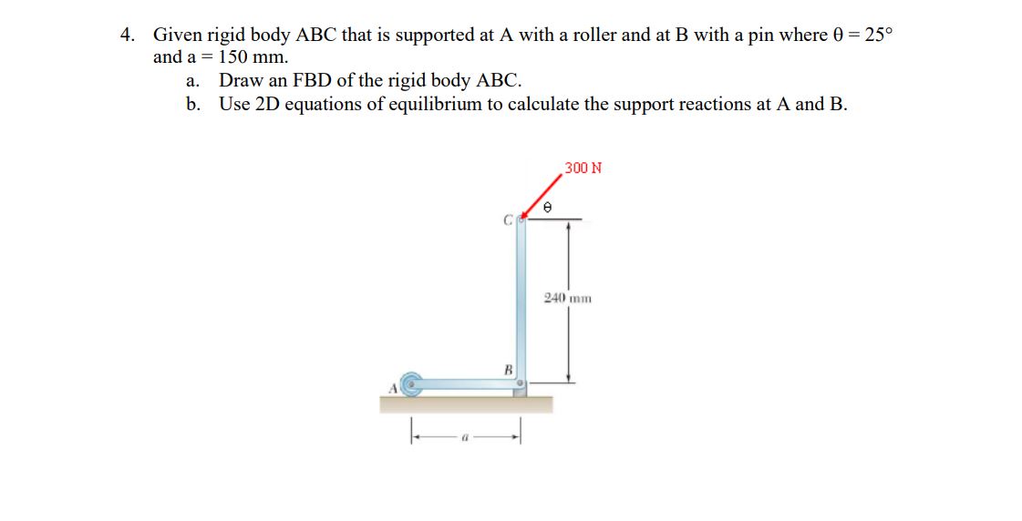 Solved 4. ﻿Given Rigid Body ABC That Is Supported At A With | Chegg.com