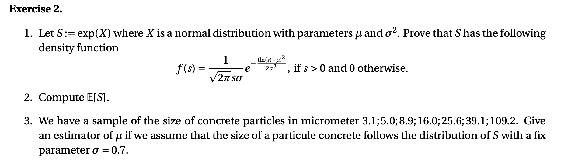 Solved 1. Let S:=exp(X) where X is a normal distribution | Chegg.com