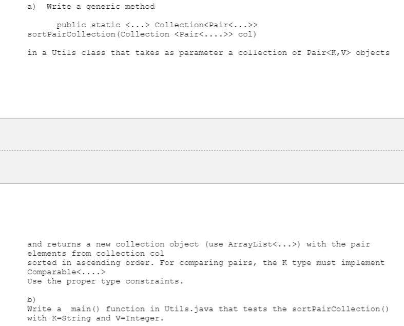 Solved JAVA HELP! WILL RATE! a) Write a generic | Chegg.com