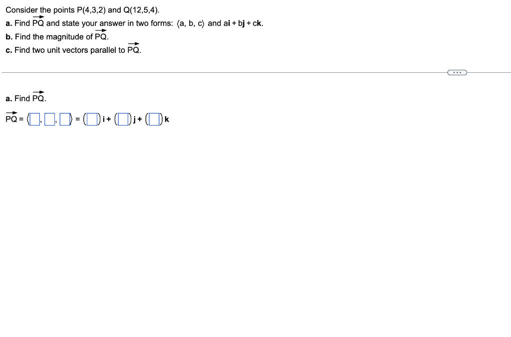 Solved Consider The Points P(4,3,2) And Q(12,5,4). A. Find | Chegg.com