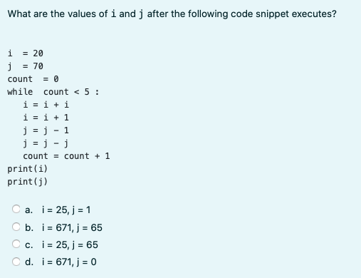 Solved What are the values of i and j after the following | Chegg.com
