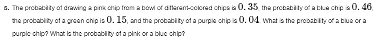 Solved 5. The probability of drawing a pink chip from a bowl | Chegg.com