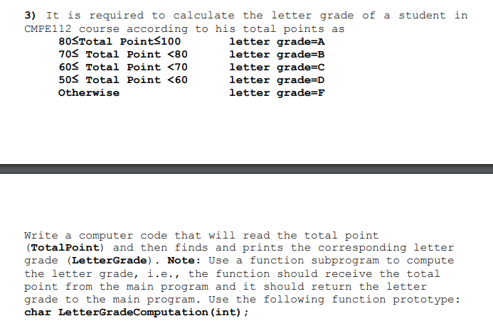 Solved 3) It is required to calculate the letter grade of a | Chegg.com