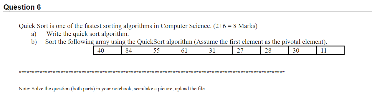 Solved Question 6 Quick Sort is one of the fastest sorting | Chegg.com