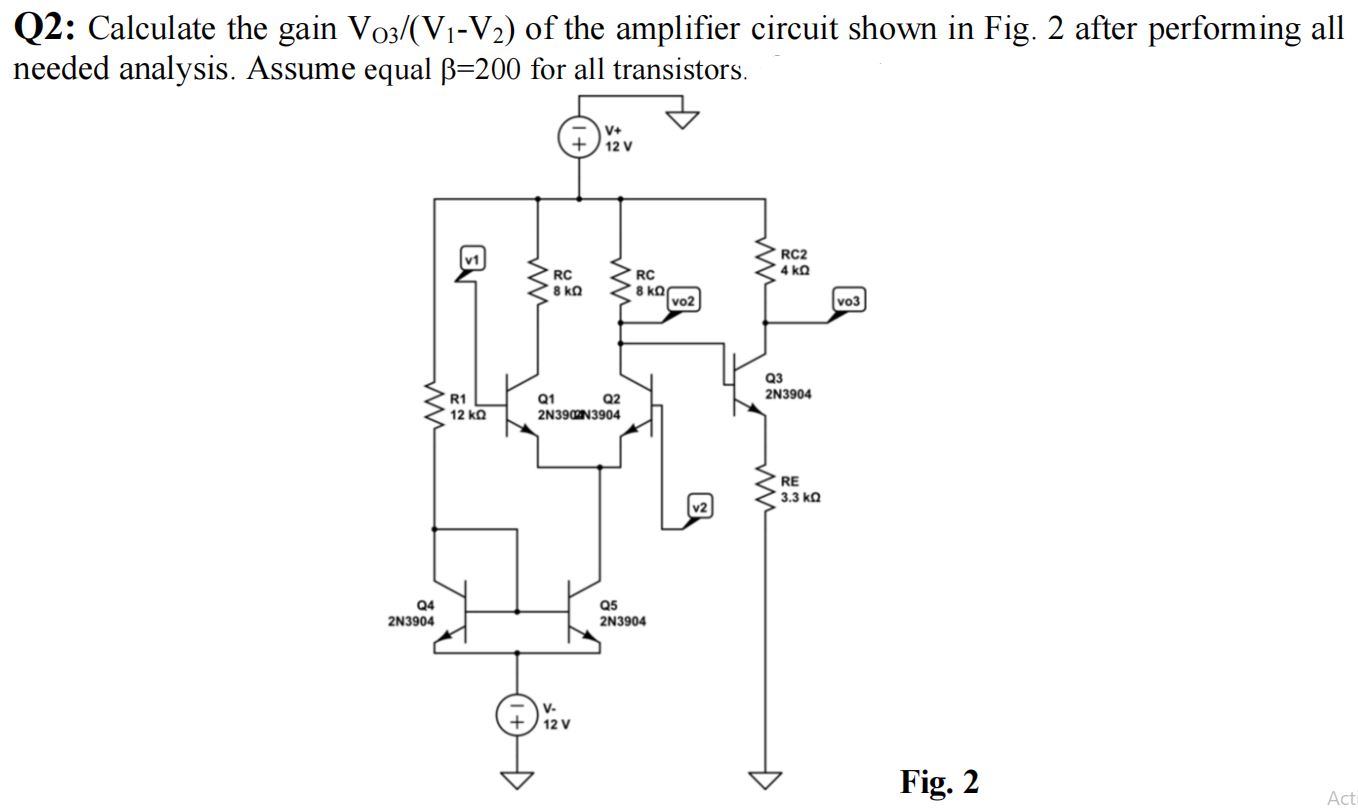 Solved Q2: Calculate the gain VO3/(V1−V2) of the amplifier | Chegg.com