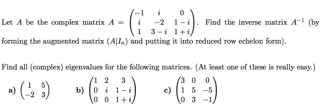 Solved 7-1 i 01 Let A be the complex matrix A = 1 i -2 1-1. | Chegg.com