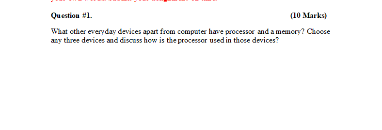 Solved Question #1. (10 Marks) What other everyday devices | Chegg.com