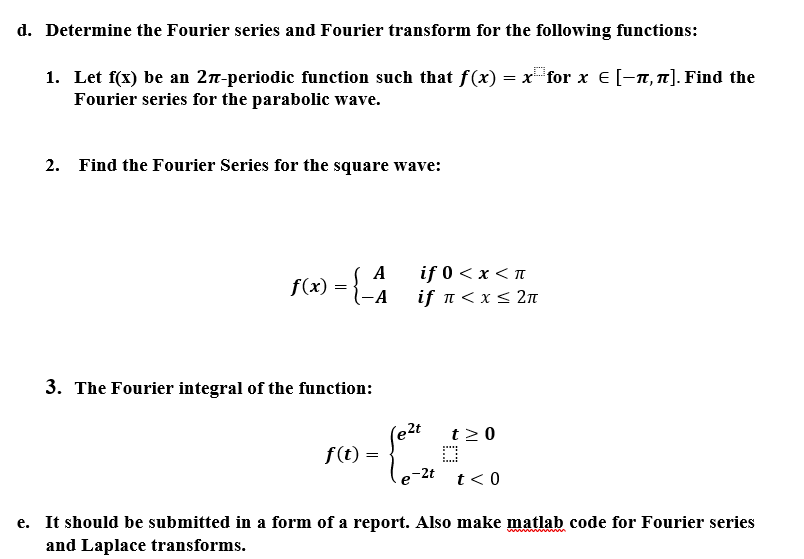 Solved d. Determine the Fourier series and Fourier transform | Chegg.com