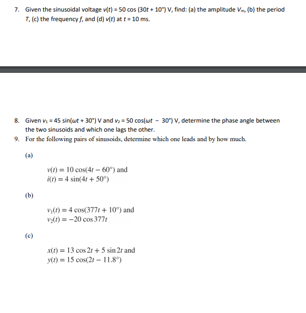 Solved 7. Given the sinusoidal voltage v(t) = 50 cos (30t + | Chegg.com