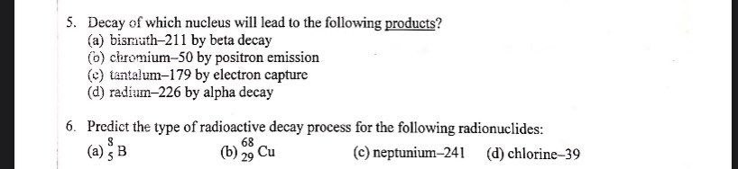 5. Decay of which nucleus will lead to the following | Chegg.com