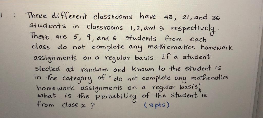 Solved : Three Different Classrooms Have 43, 21, And 36 | Chegg.com