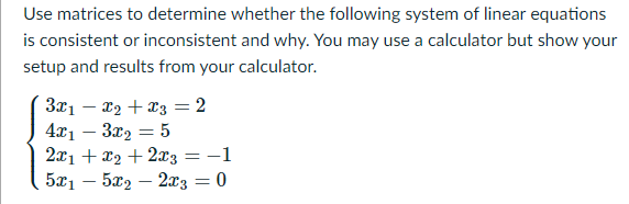 Solved Use matrices to determine whether the following | Chegg.com