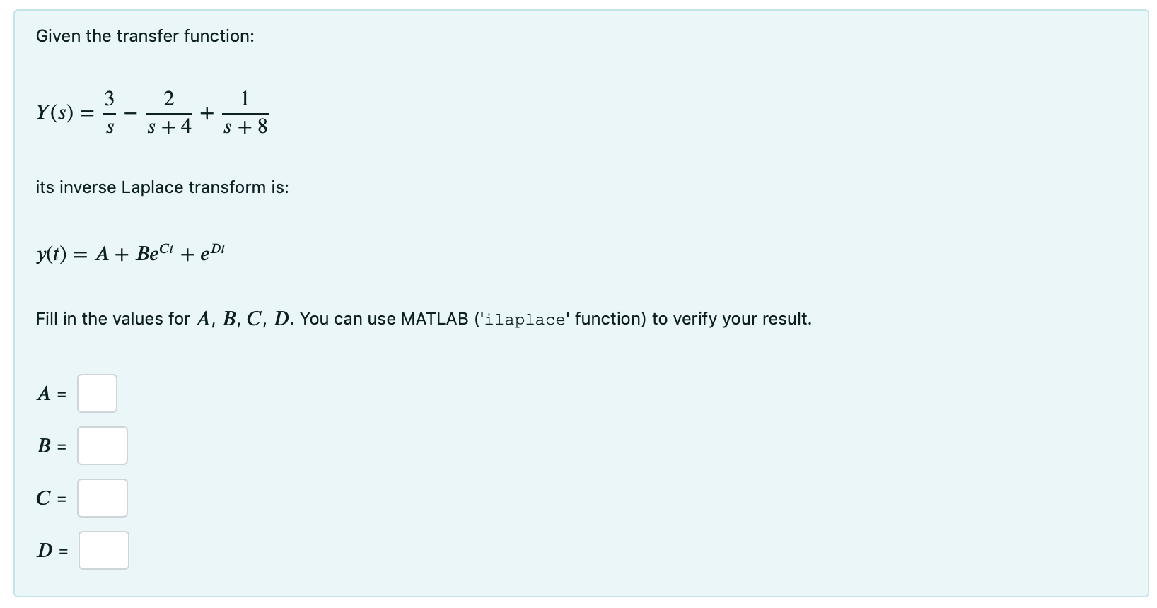 Solved Given the transfer function: 3 2 1 Y(s) = + S s +4 S | Chegg.com