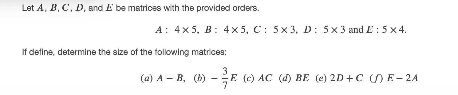 Solved Let A, B, C, D, and E be matrices with the provided | Chegg.com