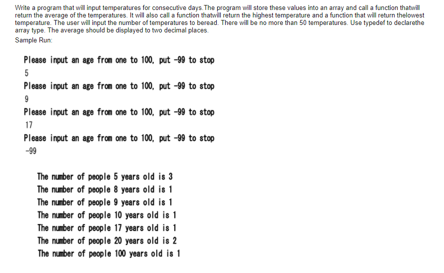 Solved Write a program that will input temperatures for | Chegg.com