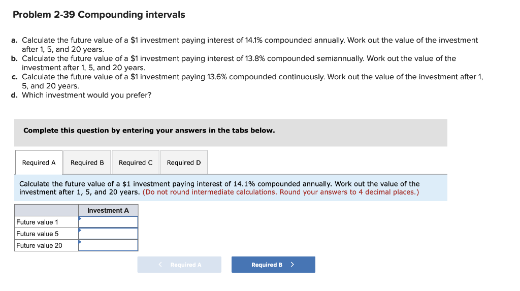 Solved Problem 2-39 Compounding intervals a. Calculate the | Chegg.com