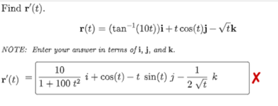 Solved Find r'(t). r(t) = (tan-(10t))i+t cos(t)j - Vtk NOTE: | Chegg.com