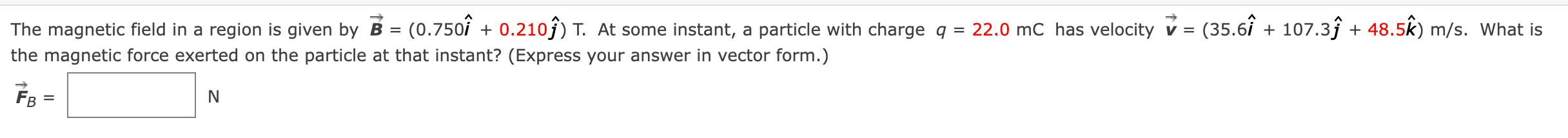 Solved = The magnetic field in a region is given by B = | Chegg.com