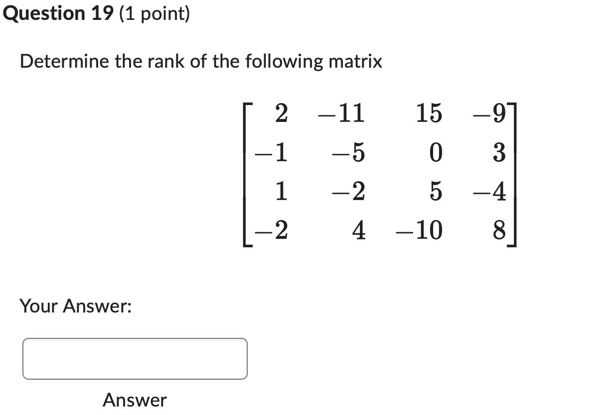 Solved Determine the rank of the following matrix | Chegg.com