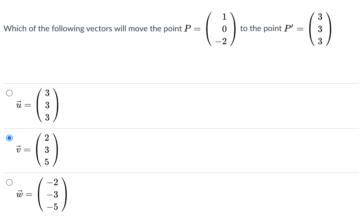 Solved Which Of The Following Vectors Will Move The Point P: | Chegg.com