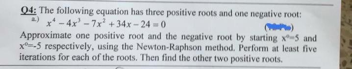 Solved 04: The following equation has three positive roots | Chegg.com