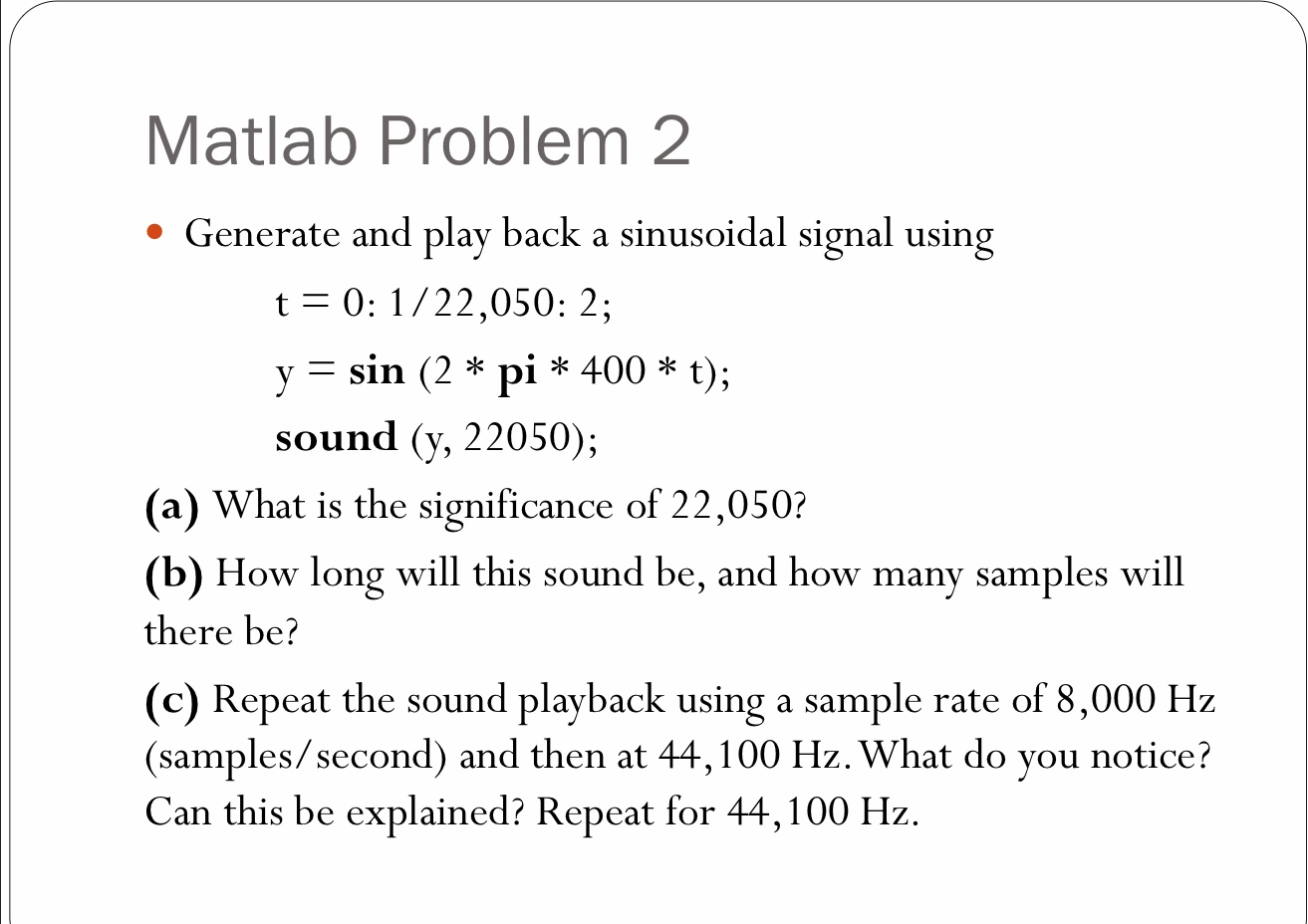 Solved Matlab Problem 2 • Generate and play back a | Chegg.com