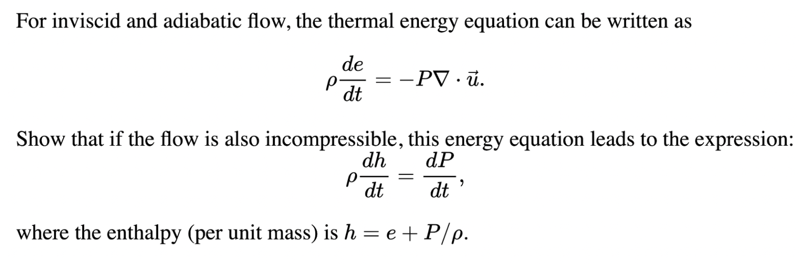 Solved For inviscid and adiabatic flow, the thermal energy | Chegg.com