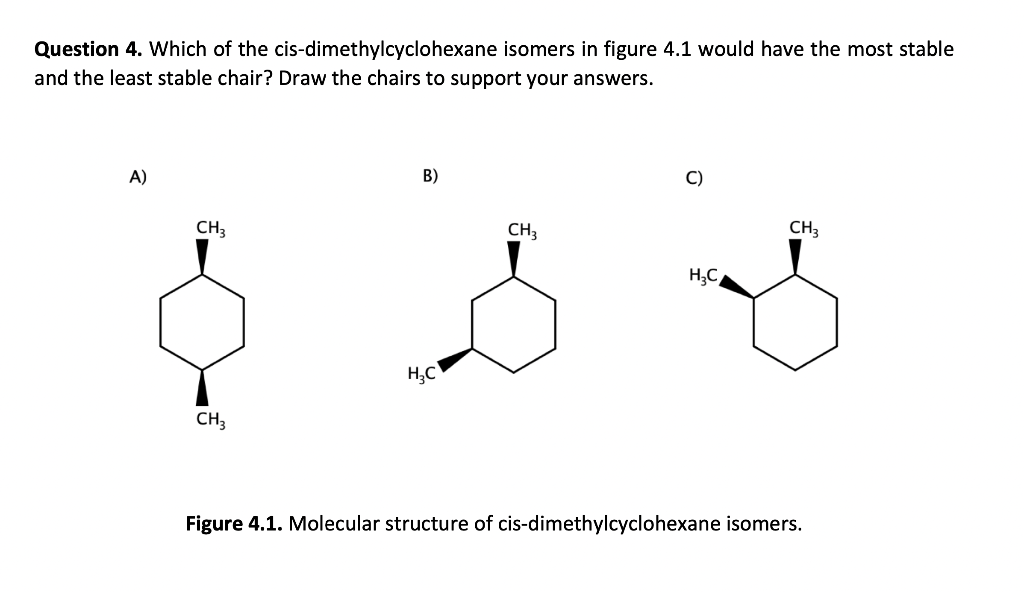 Solved Question 4. Which of the cisdimethylcyclohexane