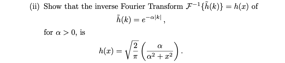 Solved (ii) Show that the inverse Fourier Transform | Chegg.com