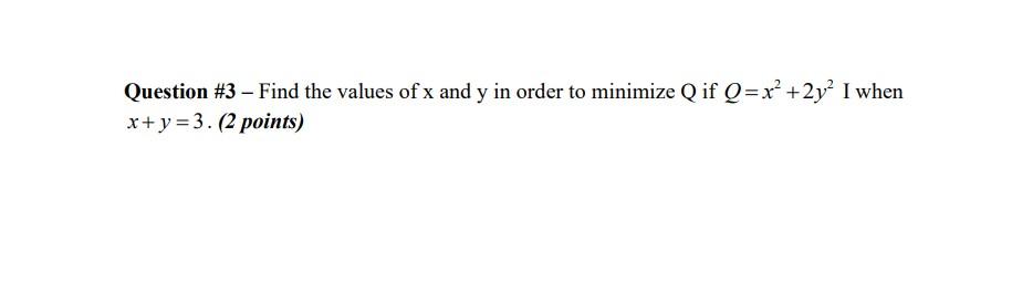 Solved Question #3 - Find the values of x and y in order to | Chegg.com