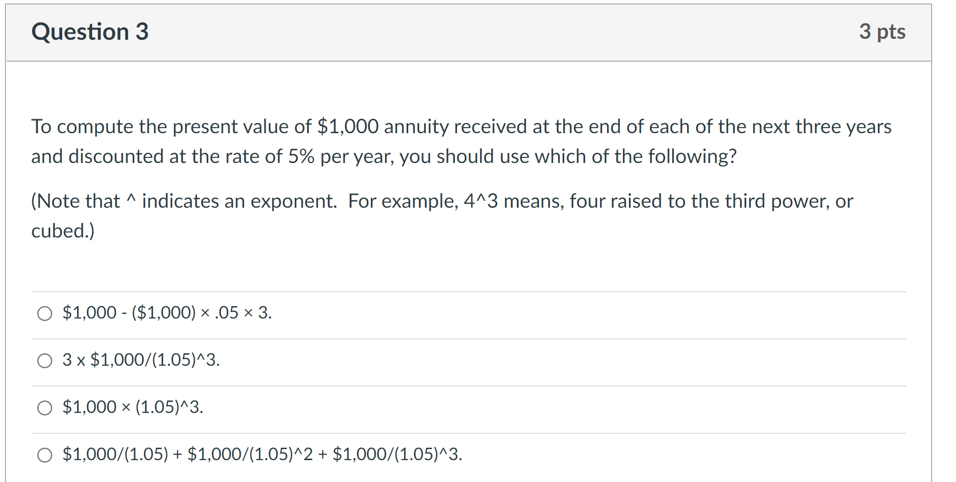 Solved Question 3 3 pts To compute the present value of | Chegg.com
