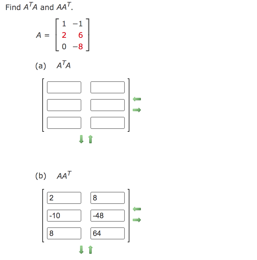 Solved Find ATA and AAT. . 1 -1 Α = 2 6 0-8 (a) ATA Ξ (b) | Chegg.com