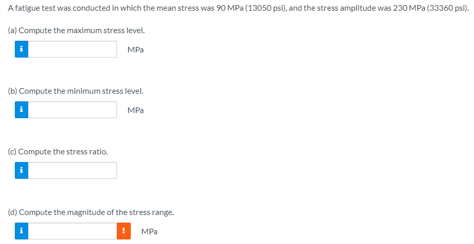 Solved A fatigue test was conducted in which the mean stress | Chegg.com