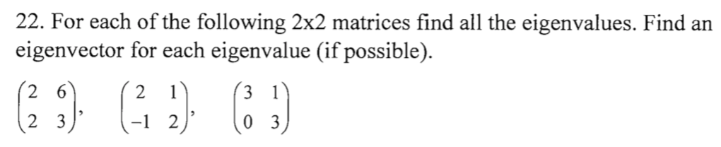 Solved 22. For each of the following 2x2 matrices find all | Chegg.com