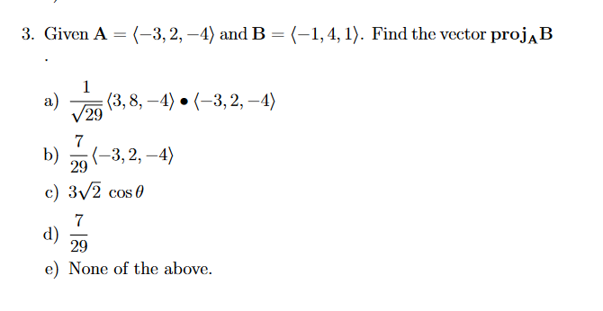 Solved 3. Given A = (-3, 2, -4) And B = (-1, 4, 1). Find The | Chegg.com