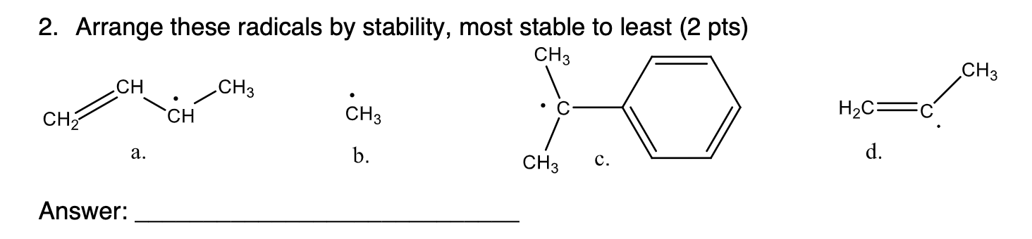 Solved 2. Arrange these radicals by stability, most stable | Chegg.com