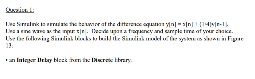Solved Question 1: Use Simulink to simulate the behavior of | Chegg.com