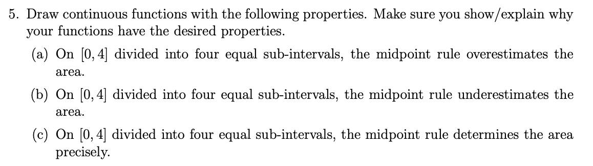 Solved 5. Draw continuous functions with the following | Chegg.com