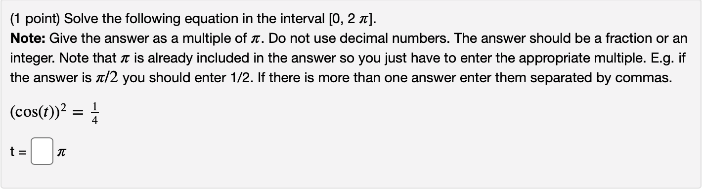 Solved (1 point) Solve the following equation in the | Chegg.com